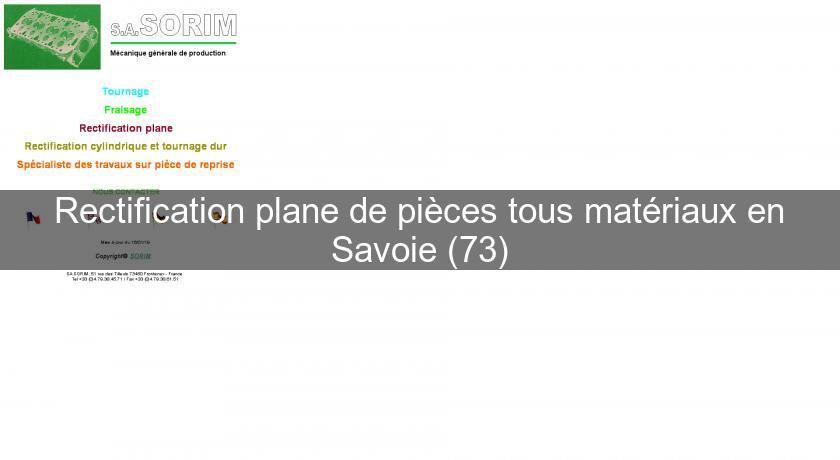 Rectification plane de pièces tous matériaux en Savoie (73) Rectification plane de pièces tous matériaux en Savoie (73)