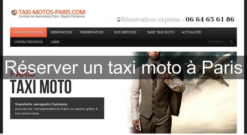 Réserver un taxi moto à Paris Réserver un taxi moto à Paris