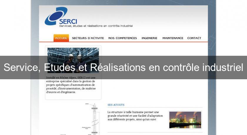 Service, Etudes et Réalisations en contrôle industriel Service, Etudes et Réalisations en contrôle industriel