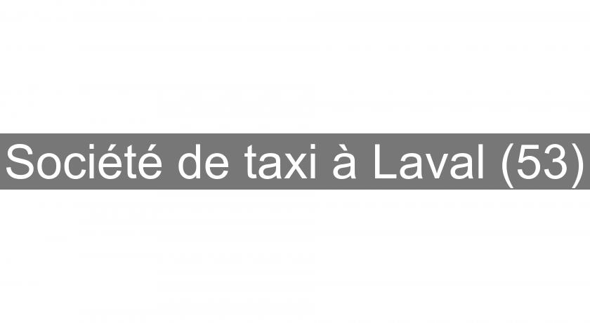 Société de taxi à Laval (53) Société de taxi à Laval (53)