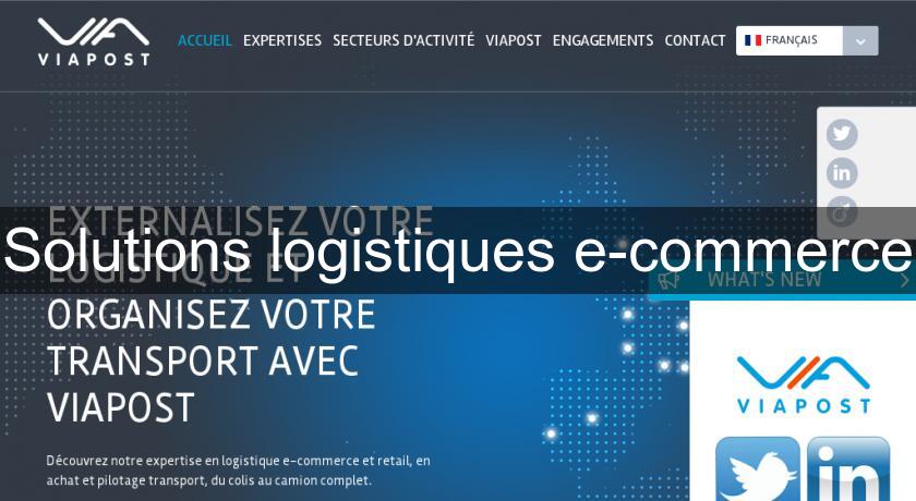 Solutions logistiques e-commerce Solutions logistiques e-commerce