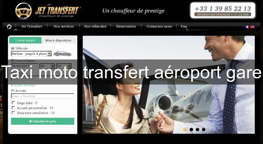 Taxi moto transfert aéroport gare Taxi moto transfert aéroport gare