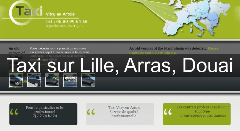 Taxi sur Lille, Arras, Douai Taxi sur Lille, Arras, Douai