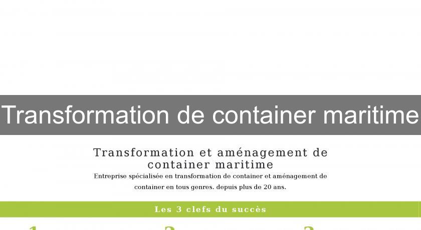Transformation de container maritime Transformation de container maritime