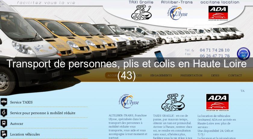 Transport de personnes, plis et colis en Haute Loire (43) Transport de personnes, plis et colis en Haute Loire (43)