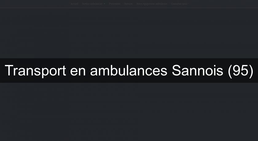 Transport en ambulances Sannois (95) Transport en ambulances Sannois (95)