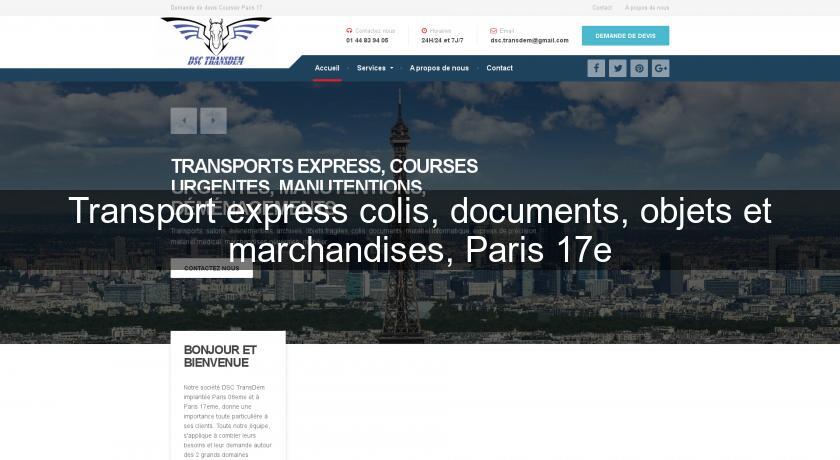Transport express colis, documents, objets et marchandises, Paris 17e Transport express colis, documents, objets et marchandises, Paris 17e