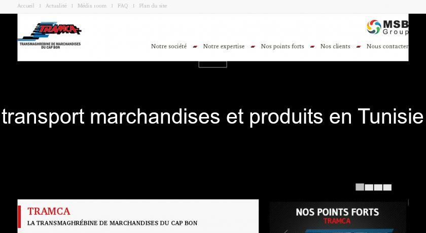 transport marchandises et produits en Tunisie transport marchandises et produits en Tunisie