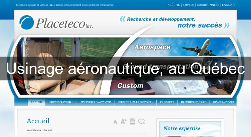 Usinage aéronautique, au Québec Usinage aéronautique, au Québec