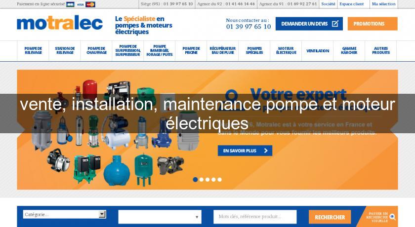 vente, installation, maintenance pompe et moteur électriques vente, installation, maintenance pompe et moteur électriques