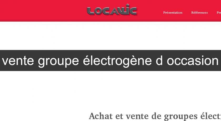 vente groupe électrogène d'occasion vente groupe électrogène d'occasion