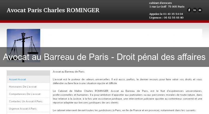 Avocat au Barreau de Paris - Droit pénal des affaires Avocat au Barreau de Paris - Droit pénal des affaires