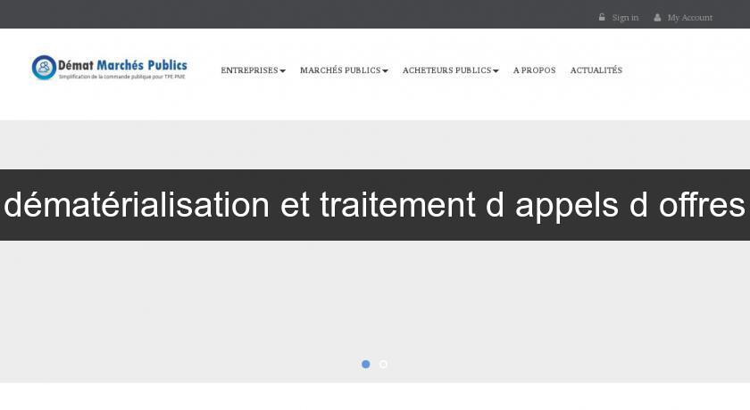 dématérialisation et traitement d'appels d'offres dématérialisation et traitement d'appels d'offres