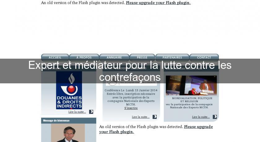 Expert et médiateur pour la lutte contre les contrefaçons Expert et médiateur pour la lutte contre les contrefaçons
