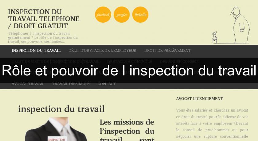 Rôle et pouvoir de l'inspection du travail Rôle et pouvoir de l'inspection du travail