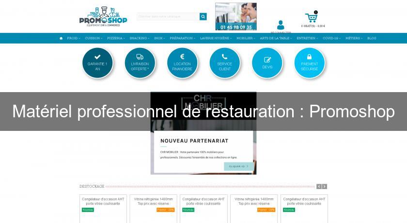 Matériel professionnel de restauration : Promoshop Matériel professionnel de restauration : Promoshop