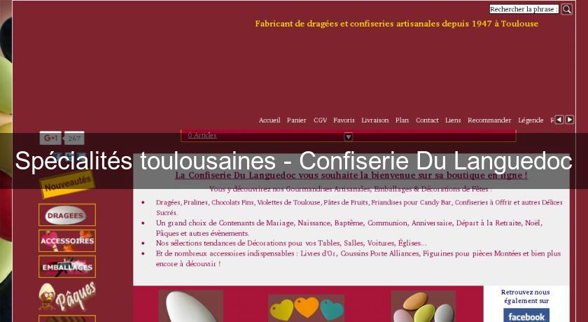 Spécialités toulousaines - Confiserie Du Languedoc Spécialités toulousaines - Confiserie Du Languedoc