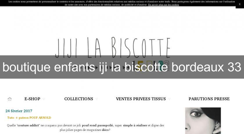 boutique enfants iji la biscotte bordeaux 33 boutique enfants iji la biscotte bordeaux 33