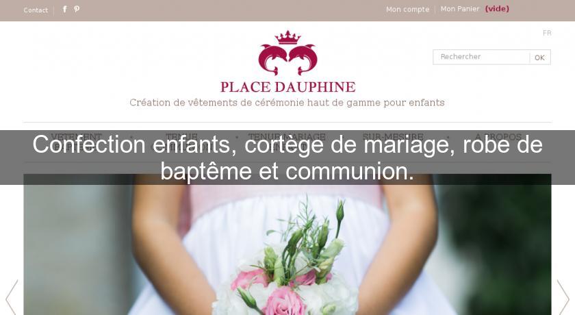 Confection enfants, cortège de mariage, robe de baptême et communion. Confection enfants, cortège de mariage, robe de baptême et communion.
