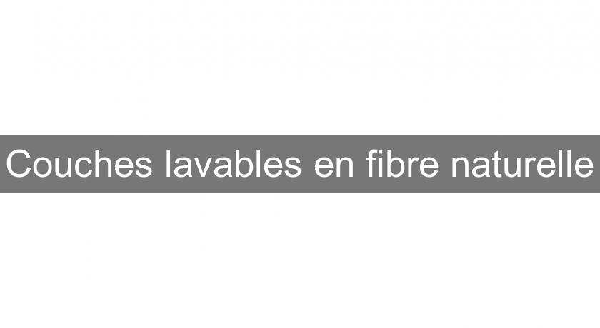 Couches lavables en fibre naturelle Couches lavables en fibre naturelle
