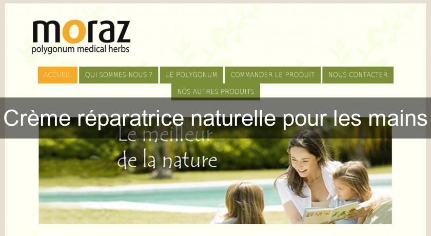 Crème réparatrice naturelle pour les mains Crème réparatrice naturelle pour les mains