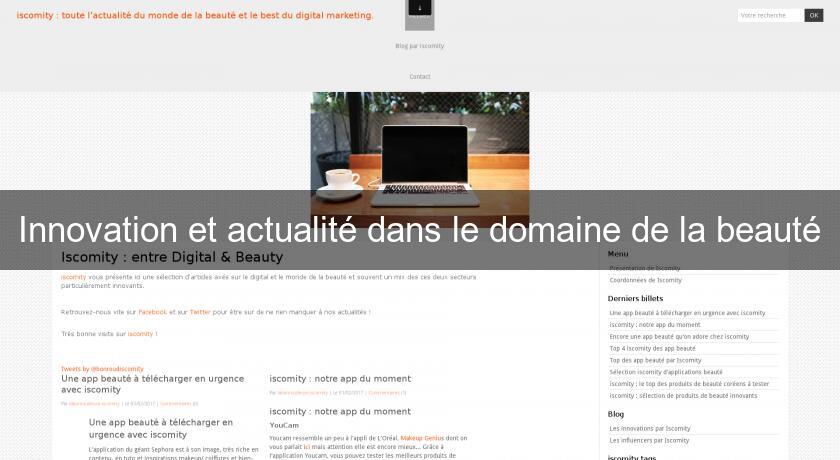 Innovation et actualité dans le domaine de la beauté Innovation et actualité dans le domaine de la beauté
