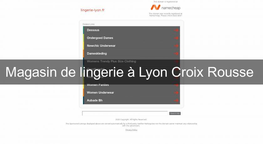 Magasin de lingerie à Lyon Croix Rousse Magasin de lingerie à Lyon Croix Rousse