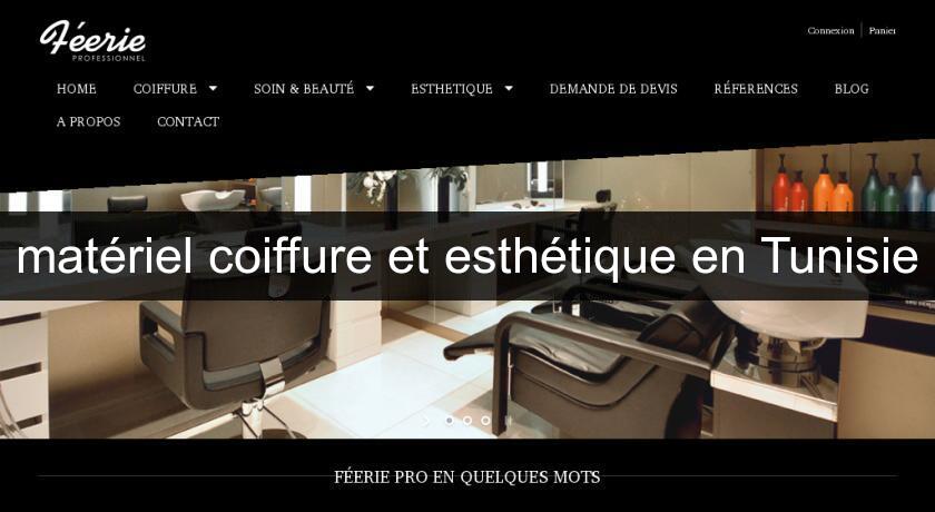 matériel coiffure et esthétique en Tunisie matériel coiffure et esthétique en Tunisie