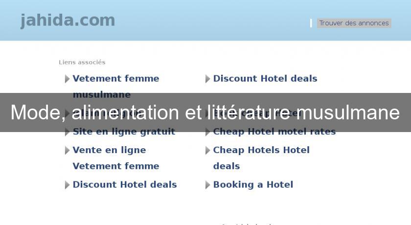 Mode, alimentation et littérature musulmane Mode, alimentation et littérature musulmane