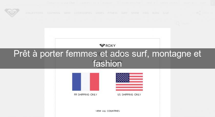 Prêt à porter femmes et ados surf, montagne et fashion Prêt à porter femmes et ados surf, montagne et fashion