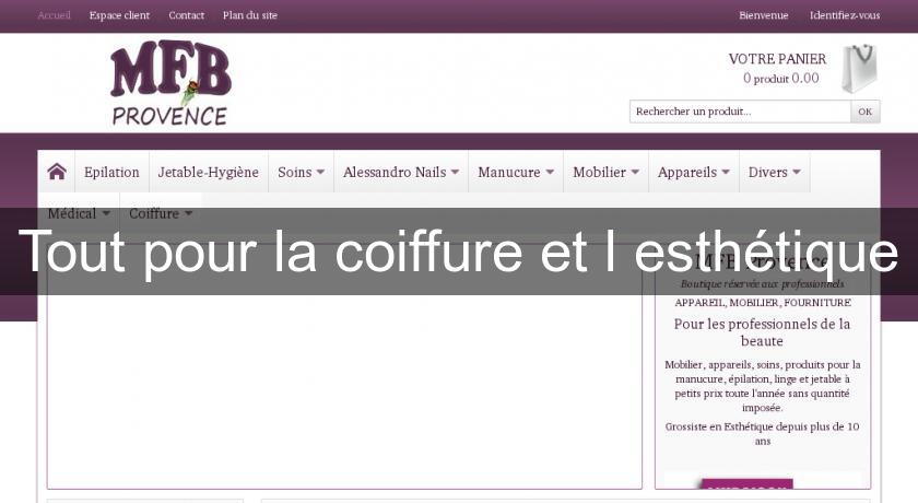 Tout pour la coiffure et l'esthétique Tout pour la coiffure et l'esthétique
