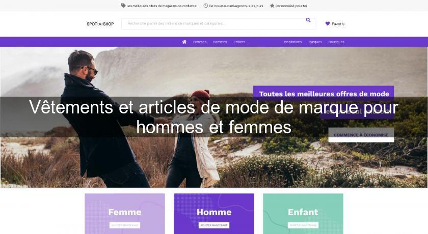 Vêtements et articles de mode de marque pour hommes et femmes Vêtements et articles de mode de marque pour hommes et femmes