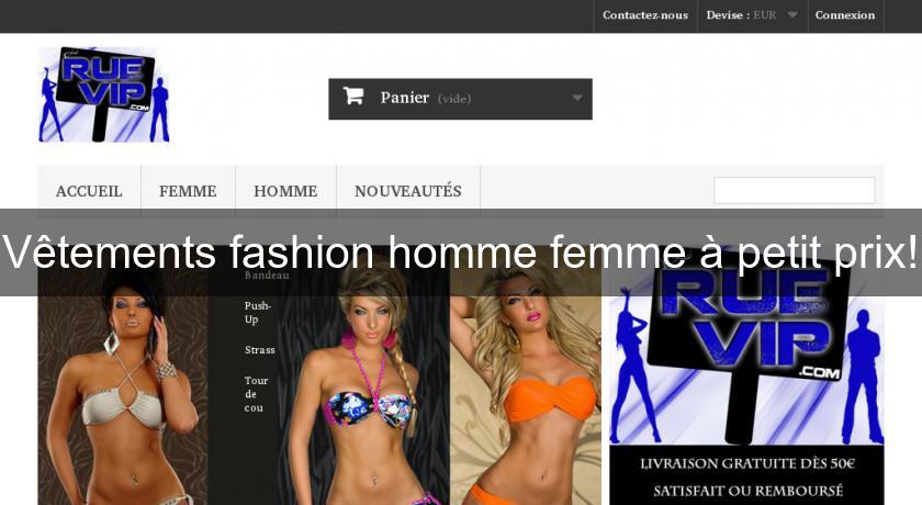 Vêtements fashion homme femme à petit prix! Vêtements fashion homme femme à petit prix!