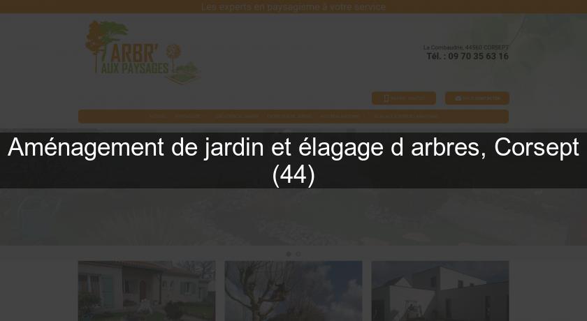 Aménagement de jardin et élagage d'arbres, Corsept (44) Aménagement de jardin et élagage d'arbres, Corsept (44)