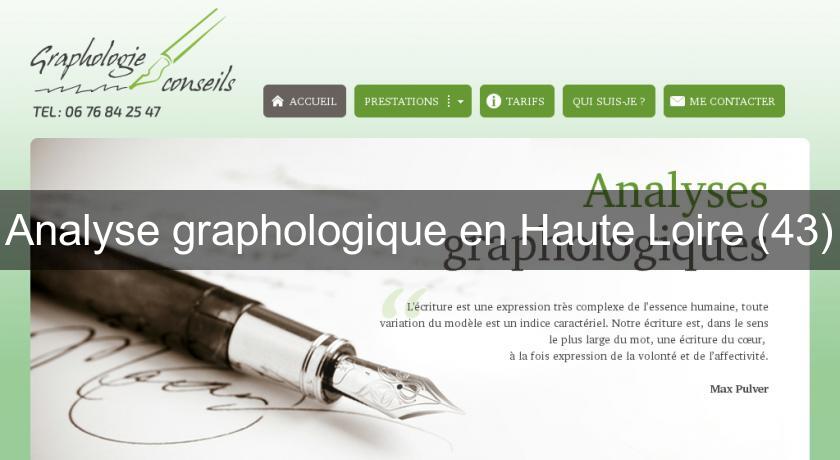 Analyse graphologique en Haute Loire (43) Analyse graphologique en Haute Loire (43)
