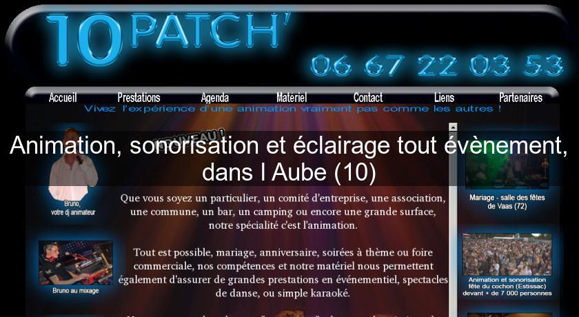 Animation, sonorisation et éclairage tout évènement, dans l'Aube (10) Animation, sonorisation et éclairage tout évènement, dans l'Aube (10)