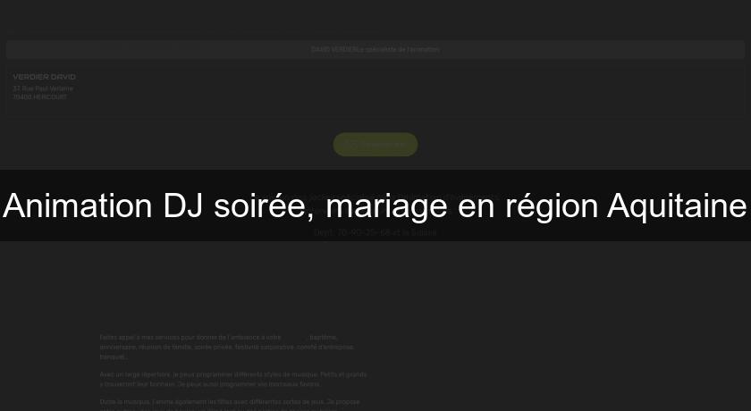 Animation DJ soirée, mariage en région Aquitaine Animation DJ soirée, mariage en région Aquitaine