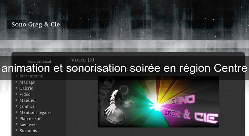 animation et sonorisation soirée en région Centre animation et sonorisation soirée en région Centre