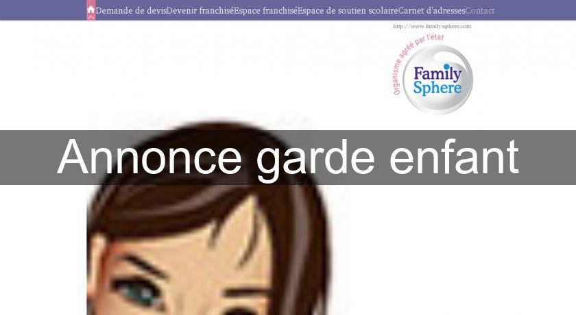 Annonce garde enfant Annonce garde enfant
