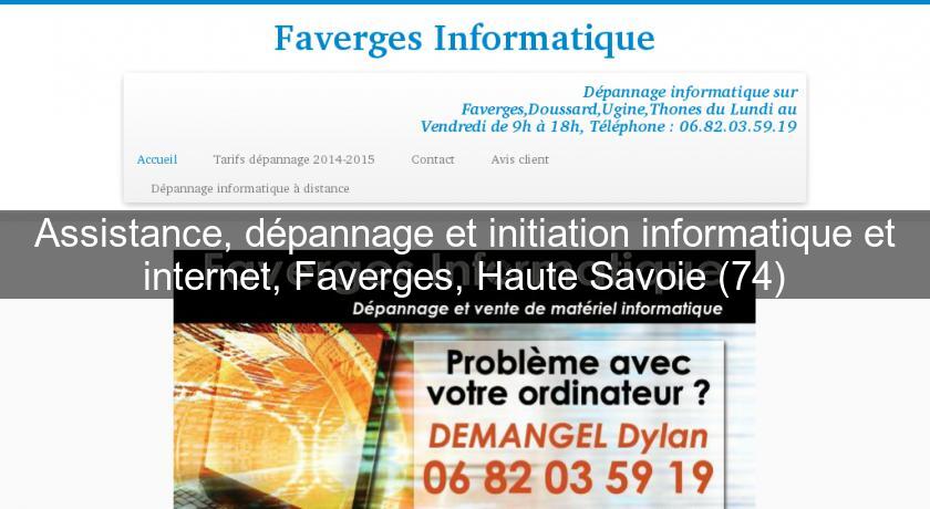 Assistance, dépannage et initiation informatique et internet, Faverges, Haute Savoie (74) Assistance, dépannage et initiation informatique et internet, Faverges, Haute Savoie (74)