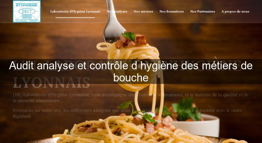 Audit analyse et contrôle d'hygiène des métiers de bouche Audit analyse et contrôle d'hygiène des métiers de bouche