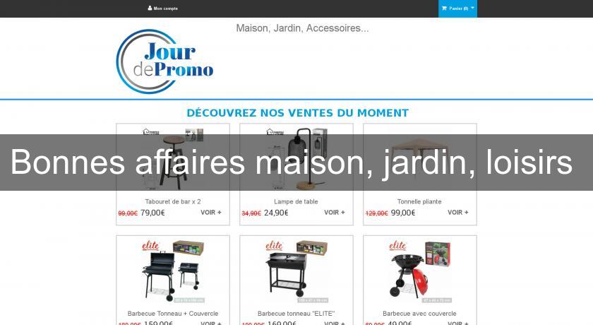 Bonnes affaires maison, jardin, loisirs Bonnes affaires maison, jardin, loisirs