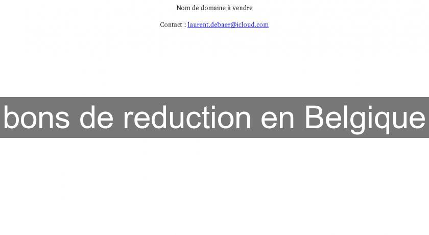 bons de reduction en Belgique bons de reduction en Belgique