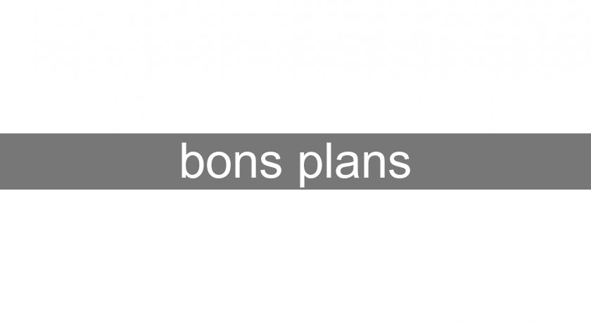 bons plans bons plans