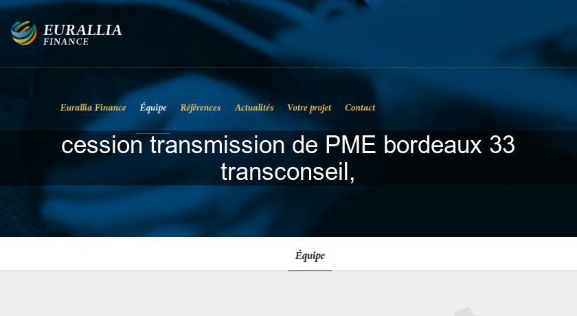 cession transmission de PME bordeaux 33 transconseil, cession transmission de PME bordeaux 33 transconseil,