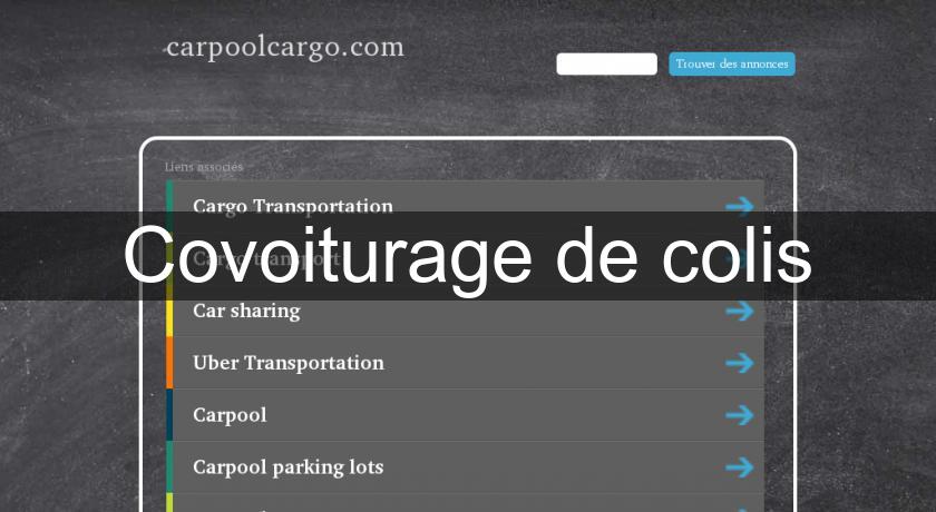 Covoiturage de colis Covoiturage de colis