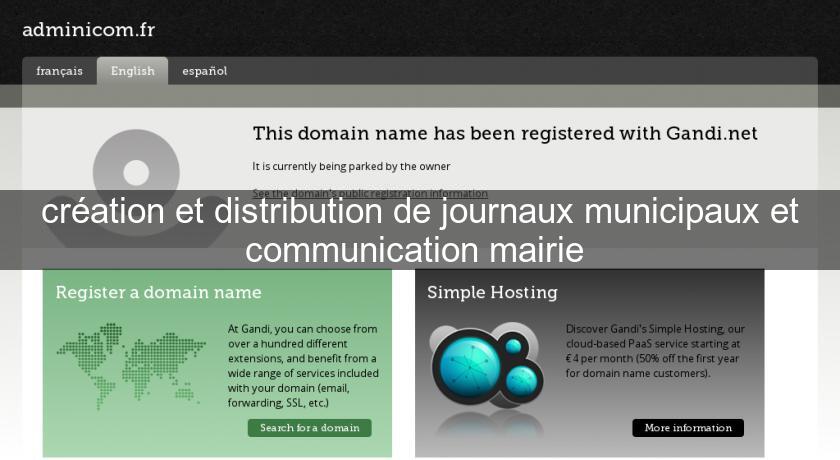 création et distribution de journaux municipaux et communication mairie création et distribution de journaux municipaux et communication mairie