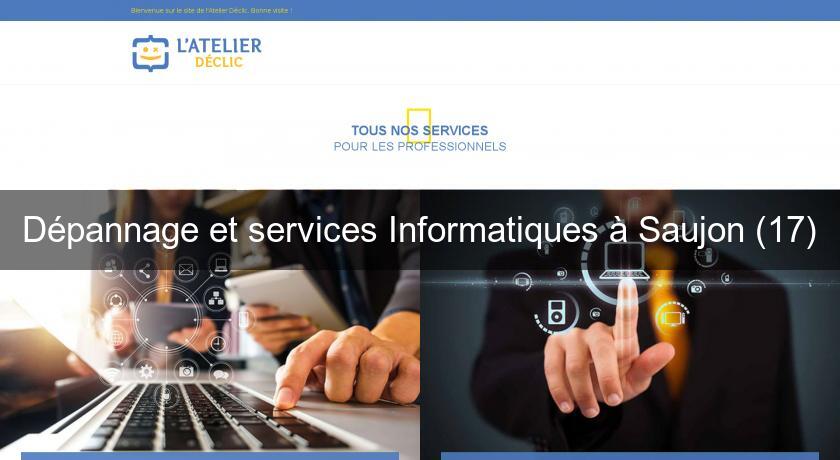 Dépannage et services Informatiques à Saujon (17) Dépannage et services Informatiques à Saujon (17)