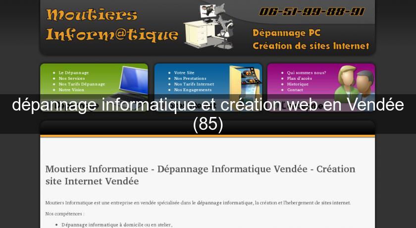 dépannage informatique et création web en Vendée (85) dépannage informatique et création web en Vendée (85)