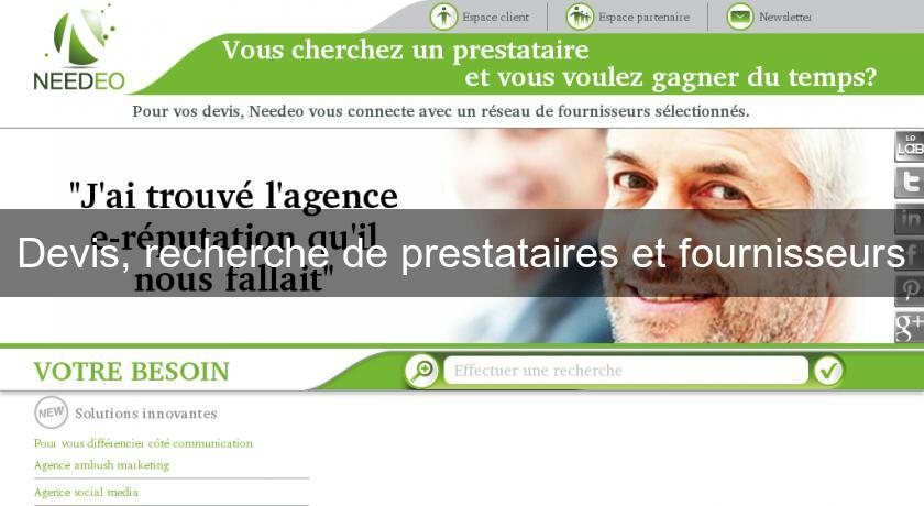 Devis, recherche de prestataires et fournisseurs Devis, recherche de prestataires et fournisseurs